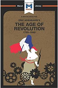 Analysis of Eric Hobsbawm's the Age of Revolution