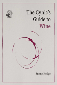 Cynic's Guide to Wine