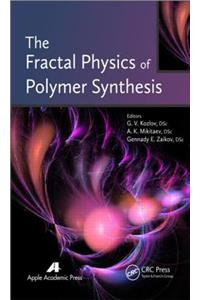 The Fractal Physics of Polymer Synthesis