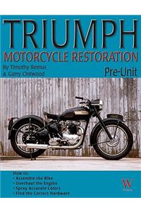 Triumph Motorcycle Restoration: Pre-Unit