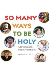 So Many Ways to Be Holy