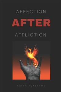Affection After Affliction