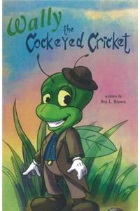 Wally the Cockeyed Cricket