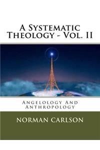 A Systematic Theology - Vol. II