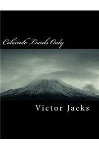 Colorado Locals Only