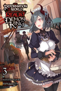 Reformation of the World as Overseen by a Realist Demon King, Vol. 3 (Manga)