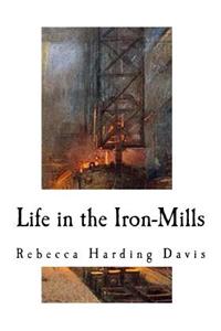 Life in the Iron-Mills