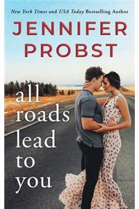 All Roads Lead to You