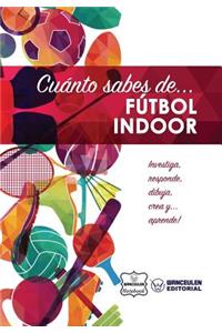 Cuánto sabes de... Fútbol Indoor