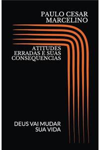 Atitudes Erradas E Suas Consequencias