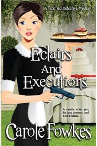 Eclairs and Executions