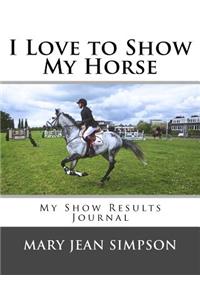 I Love to Show My Horse