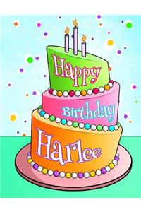 Happy Birthday Harlee: Personalized Birthday Book with Name, Journal, Notebook, Diary, 105 Lined Pages, 8 1/2 X 11, Birthday Gifts for Girls and Women