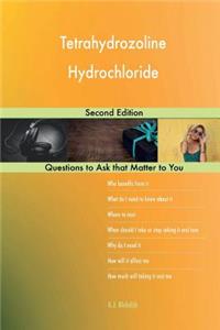 Tetrahydrozoline Hydrochloride; Second Edition