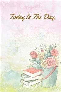 Today Is The Day