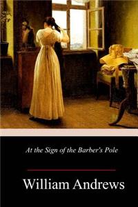 At the Sign of the Barber's Pole