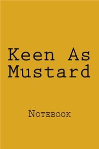 Keen As Mustard
