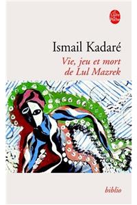 Vie Jeu Et Mort de Lul Mazrek