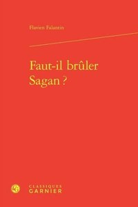 Faut-Il Bruler Sagan ?