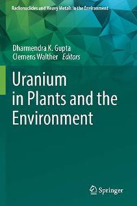 Uranium in Plants and the Environment