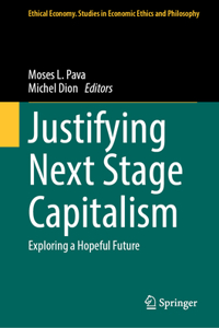 Justifying Next Stage Capitalism