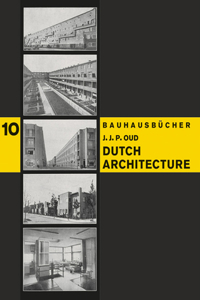 Dutch Architecture: Bauhausbucher 10: Bauhausbucher 10 (Bauhausbucher, 10)