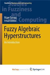 Fuzzy Algebraic Hyperstructures