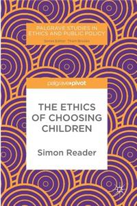 Ethics of Choosing Children