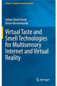 Virtual Taste and Smell Technologies for Multisensory Internet and Virtual Reality