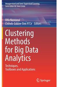 Clustering Methods for Big Data Analytics