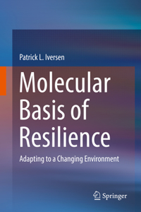 Molecular Basis of Resilience