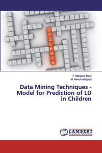 Data Mining Techniques - Model for Prediction of LD in Children