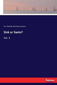 Sink or Swim?: Vol. 3