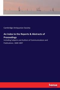 Index to the Reports & Abstracts of Proceedings