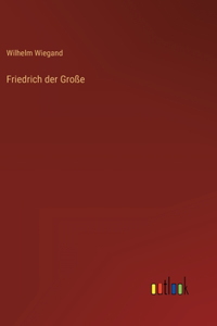 Friedrich der Große