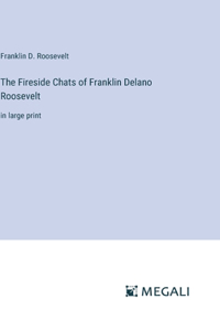 Fireside Chats of Franklin Delano Roosevelt