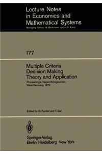 Multiple Criteria Decision Making Theory and Application