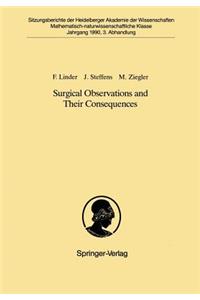 Surgical Observations and Their Consequences