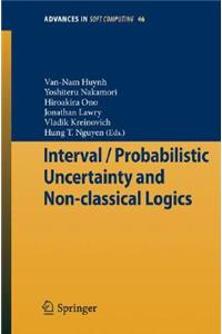 Interval / Probabilistic Uncertainty and Non-Classical Logics