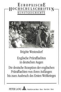 Englische Praeraffaeliten in Deutschen Augen
