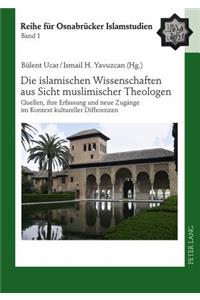 Die Islamischen Wissenschaften Aus Sicht Muslimischer Theologen