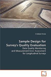 Sample Design for Survey's Quality Evaluation