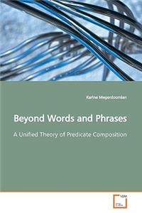 Beyond Words and Phrases