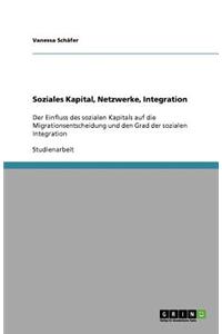 Soziales Kapital, Netzwerke, Integration