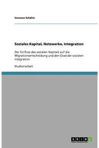 Soziales Kapital, Netzwerke, Integration