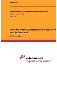 Evicence-Based Questionnaire Evaluation and Refinement