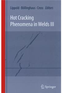 Hot Cracking Phenomena in Welds III