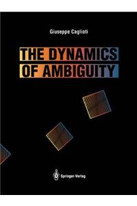 Dynamics of Ambiguity