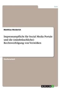 Impressumpflicht für Social Media Portale und die (missbräuchliche) Rechtsverfolgung von Verstößen