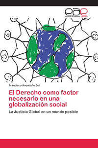 Derecho como factor necesario en una globalización social